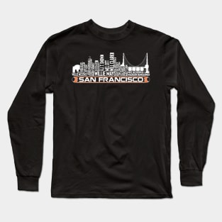 San Francisco Baseball Team All Time Legends, San Francisco City Skyline Long Sleeve T-Shirt